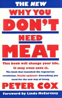 Literature - Peter Cox: The New Why You Don't Need Meat [ 36.65 Kb ]