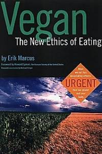 Literature - Erik Marcus: Vegan, The New Ethics of Eating